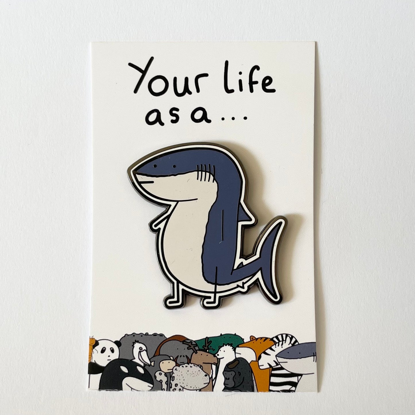 Your Life as a Great White Shark Pin